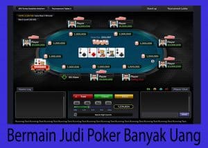 Bermain Judi Poker Banyak Uang